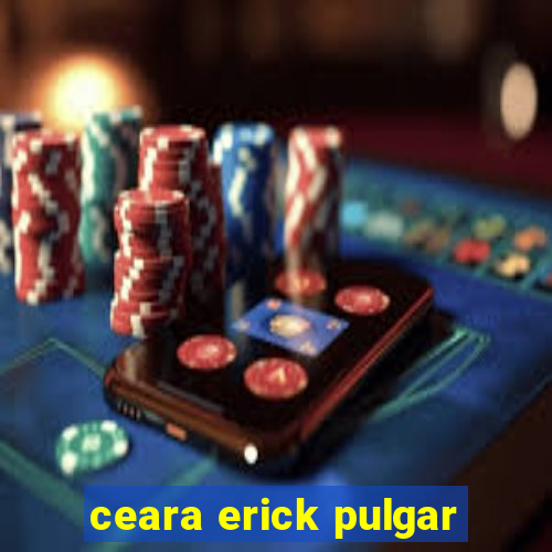 ceara erick pulgar